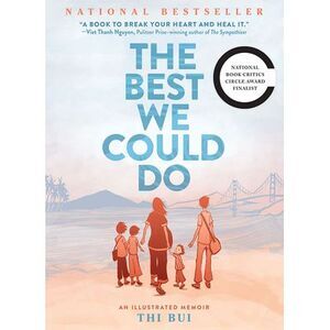 The Best We Could Do: An Illustrated Memoir -- Thi Bui